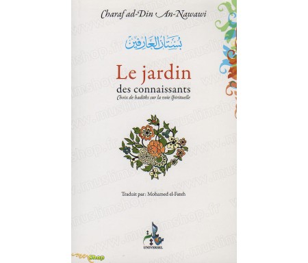 Le jardin des connaissants - Choix de hadiths sur la voie spirituelle