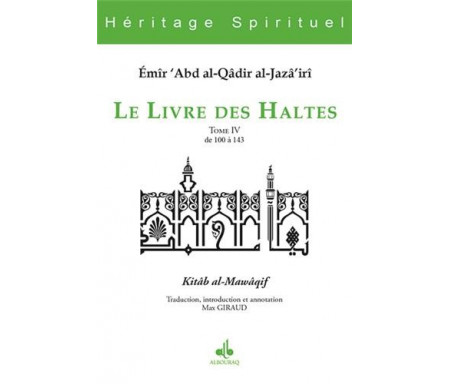 Le Livre des Haltes - Tome 4 (Kitâb al-Mawâqif)