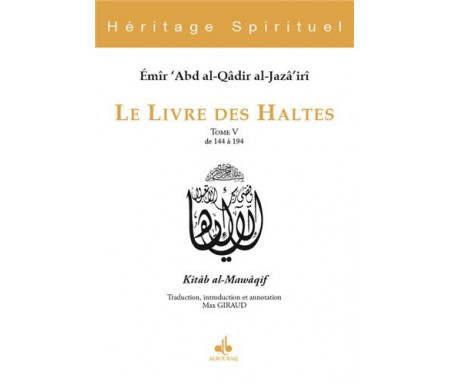 Le Livre des Haltes - Tome 5 (Kitâb al-Mawâqif)