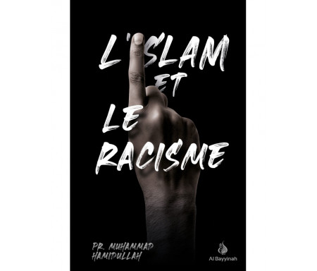 L'Islam et le racisme - Pr. Muhammad Hamidullah