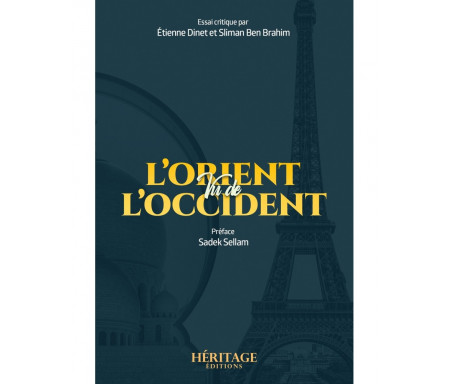 L'Orient vu de l'Occident - Etienne Dinet et Sliman Ben Brahim - Éditions Héritage