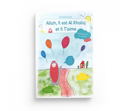 Allah, il est al khaliq et il t'aime - Livre audio dès 4 ans 