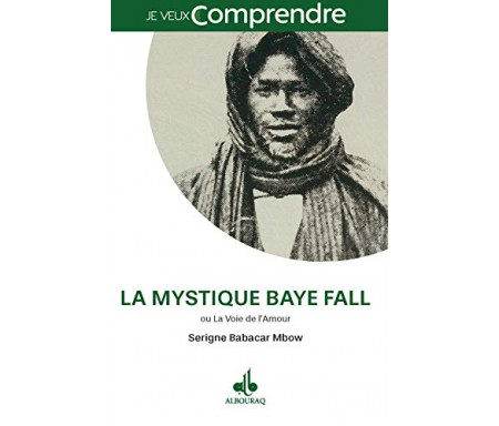 La voie mystique Baye Fall ou la voie de l´amour