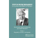 Titus Burckhardt - Le soufisme entre orient et occident Volume 1 : Biographie, souvenirs et témoignages