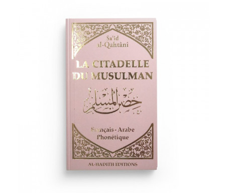 La Citadelle du musulman en Français / arabe / phonétique - Coloris Rose Clair