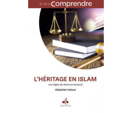L'héritage en islam - Les Règles du droit successoral musulman