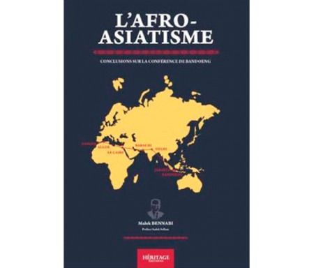 L'Afro-Asiatisme, Conclusions sur ma Conférence de Bandoeng - Malek Bennabi