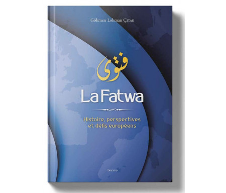 La Fatwa Histoire, perspectives et défis européens