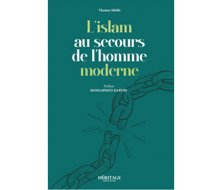 L'islam au secours de l'homme moderne - Thomas Sibille