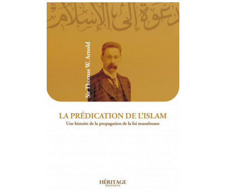 La prédication de l'Islam - Sir Thomas W.Arnold