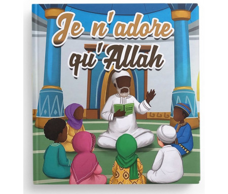 Je n'adore qu'Allah