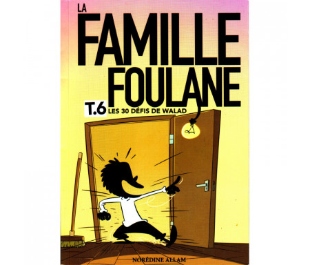 La Famille Foulane (Tome 6) : Les 30 défis de Walad