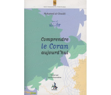 Comprendre le Coran Aujourd'hui