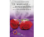Le Mariage et les Fondements de la vie conjugale (version soupe)
