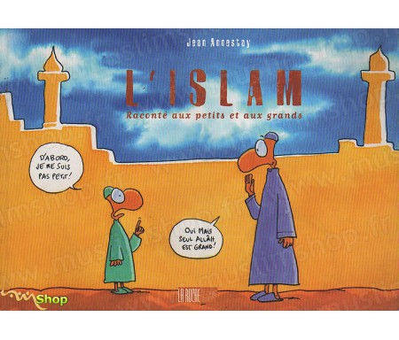 L'Islam raconté aux Petits et aux Grands