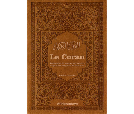 Le Coran Traduction du sens de ses versets d’après les exégèses de référence - Couverture marron