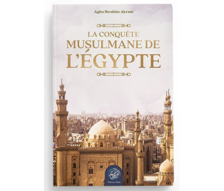 La Conquête Musulmane de l'Égypte