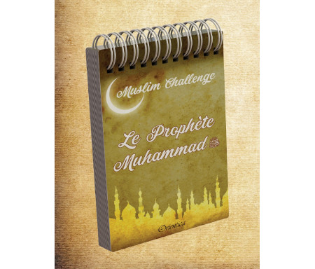 Muslim Challenge : Le Prophète Muhammad (saw)