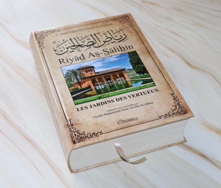 Riyâd As-Sâlihîn - Les Jardins des Vertueux (Riad Salihine) - Authentification des hadiths par Cheikh Al-Albânî - Edition de luxe