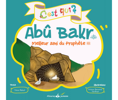 C’est qui Abû Bakr ?