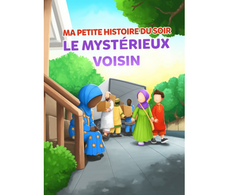 Ma petite histoire du soir : le mystérieux voisin