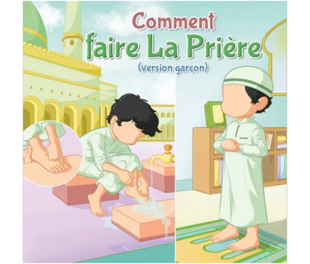 Comment faire la prière (version garçon)