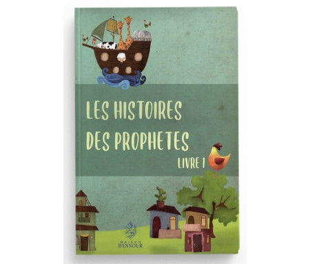 Les histoires des Prophètes – Livre 1