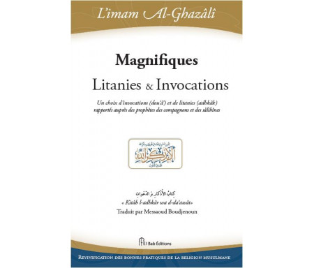 Magnifiques Litanies & Invocations (Revivification Bonnes Pratiques de la religion Musulmane)