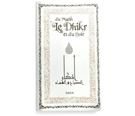 Le Dhikr Du Matin Et Du Soir (Arabe- Français- Phonétique) - Poche