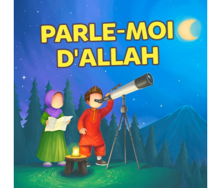 Parle-moi d'Allah