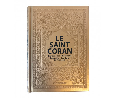 Le Saint Coran - Transcription phonétique et Traduction des sens en français - Edition de luxe (Couverture cuir de couleur Dorée - Or)