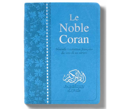 Le Saint Coran Nouvelle Traduction Française du sens de Ses Versets Format Poche - Ed. Luxe, Bleu Clair (Souple)