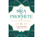 La Sîra du Prophète ﷺ – Une analyse originale et contemporaine