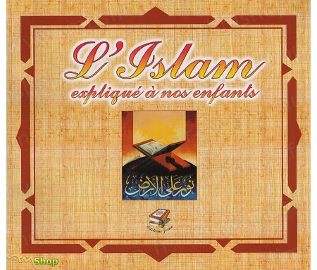 L'Islam expliqué à nos Enfants