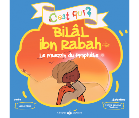 C’est qui Bilal Ibn Rabah ?