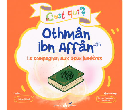 C'est qui Othmân ibn Affân ?