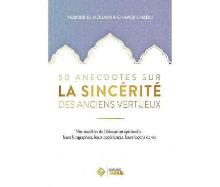 50 anecdotes sur la sincérité des anciens vertueux