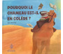 Pourquoi le Chameau est-il en Colère?