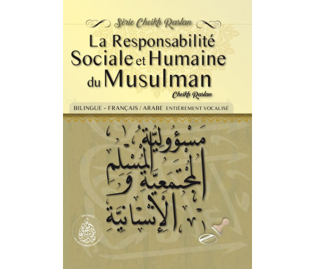 La responsabilité sociale et humaine du musulman - Bilingue : français/arabe