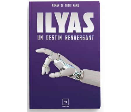 Ilyas : un destin renversant - Tome 1