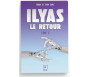 Ilyas : Le Retour - Tome 2 