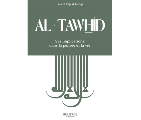 Al-Tawhid : ses implications dans la pensée et la vie