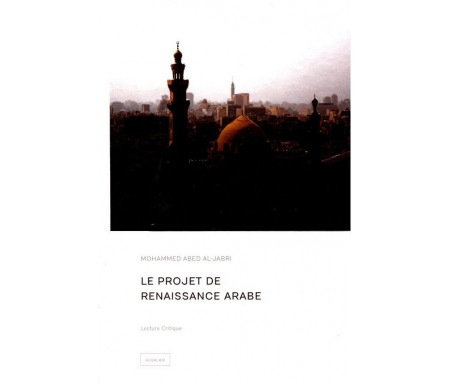 Le projet de renaissance Arabe - Lecture critique