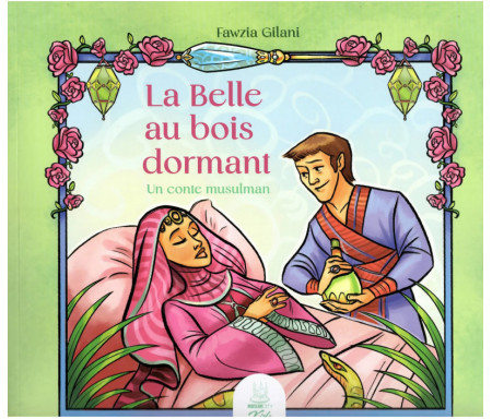 La Belle au Bois Dormant - Un Conte Musulman