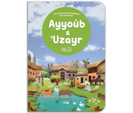 Ayyoûb & ‘Uzayr - Histoires des Prophètes pour les Petits