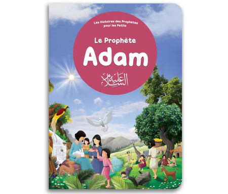 Le prophète Adam - Histoires des Prophètes pour les Petits