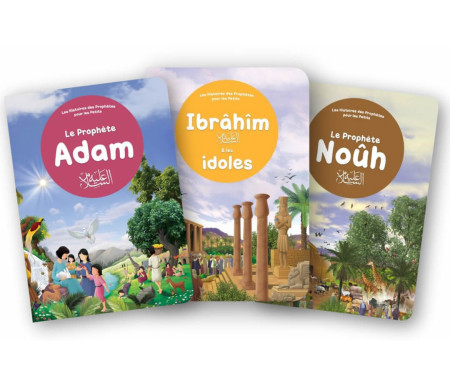 Pack 3 livres aux pages cartonnées pour les petits enfants musulmans : Les prophètes Adam - Noûh - Ibrâhîm