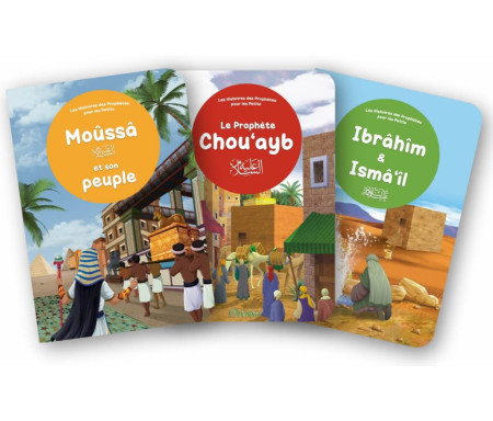 Pack 3 livres aux pages cartonnées pour les petits enfants musulmans : Les prophètes Ibrâhîm & Ismâ'îl - Moûssâ - Chouayb