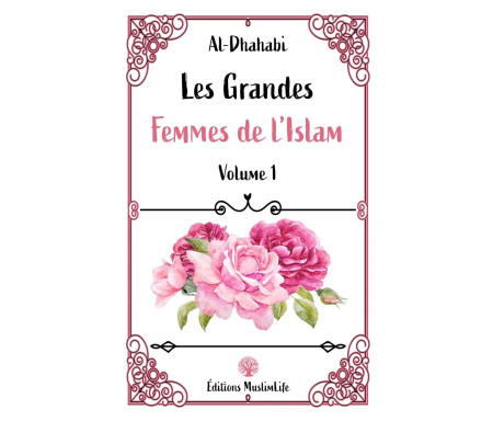 Les Grandes Femmes de l'Islam - Volume 1