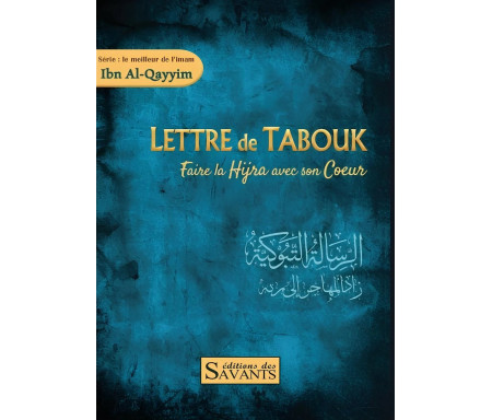 Lettre de Tabouk : faire la hijra avec son coeur